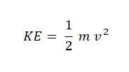 Kinetic energy Equation: Kinetic Energy equals half of Mass times velovcity squared